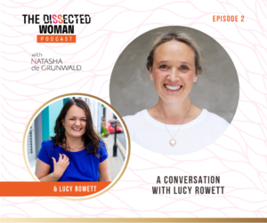 Promotional image for The Dissected Woman Podcast Episode 2 with Lucy Rowett in her blue dress, smiling to the camera, and Natasha de Grunwald smiling wearing a white top. The image is white, with oranges, pinks and golds